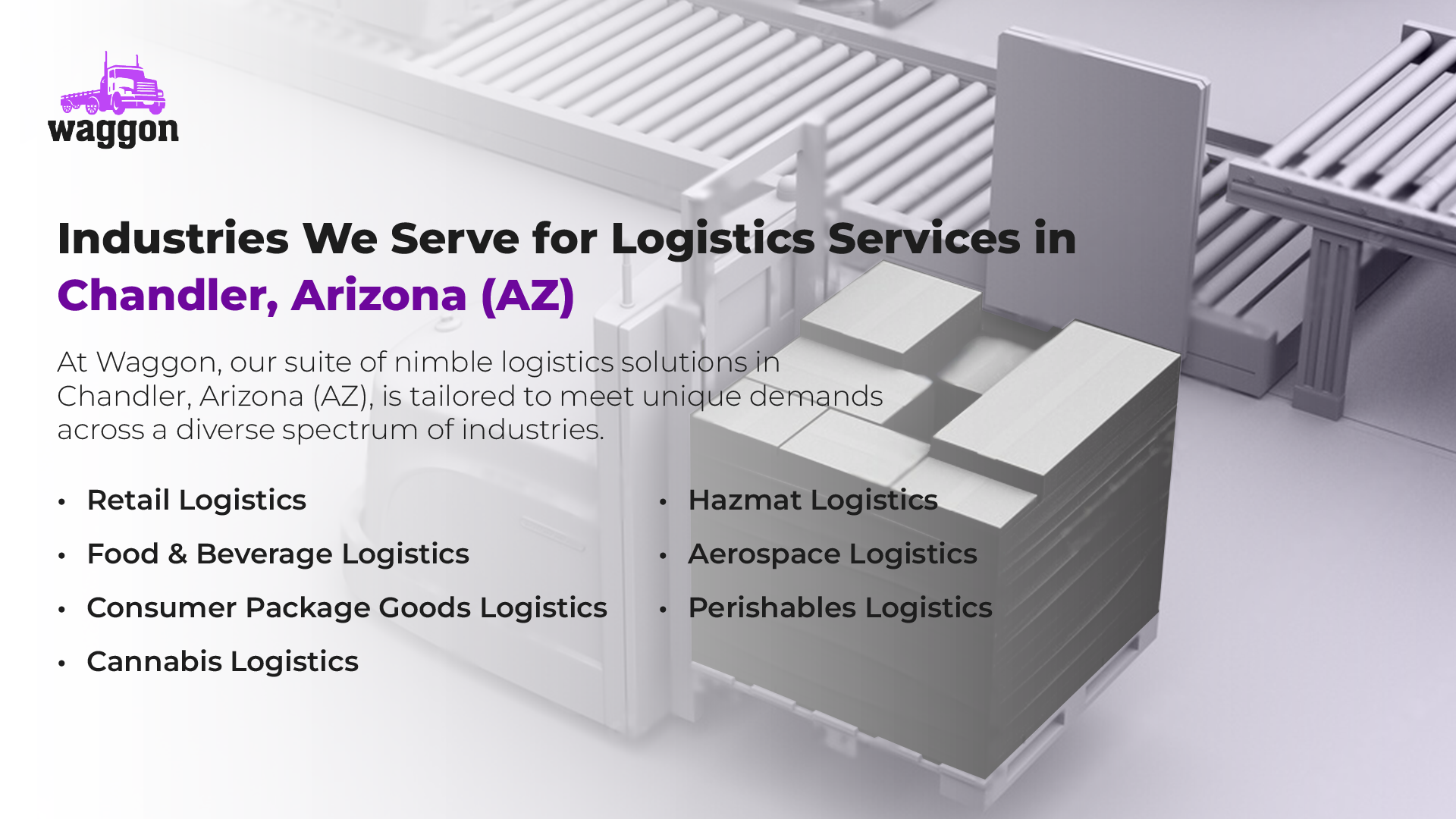 Industries We Serve for Logistics Services in Chandler, Arizona (AZ)