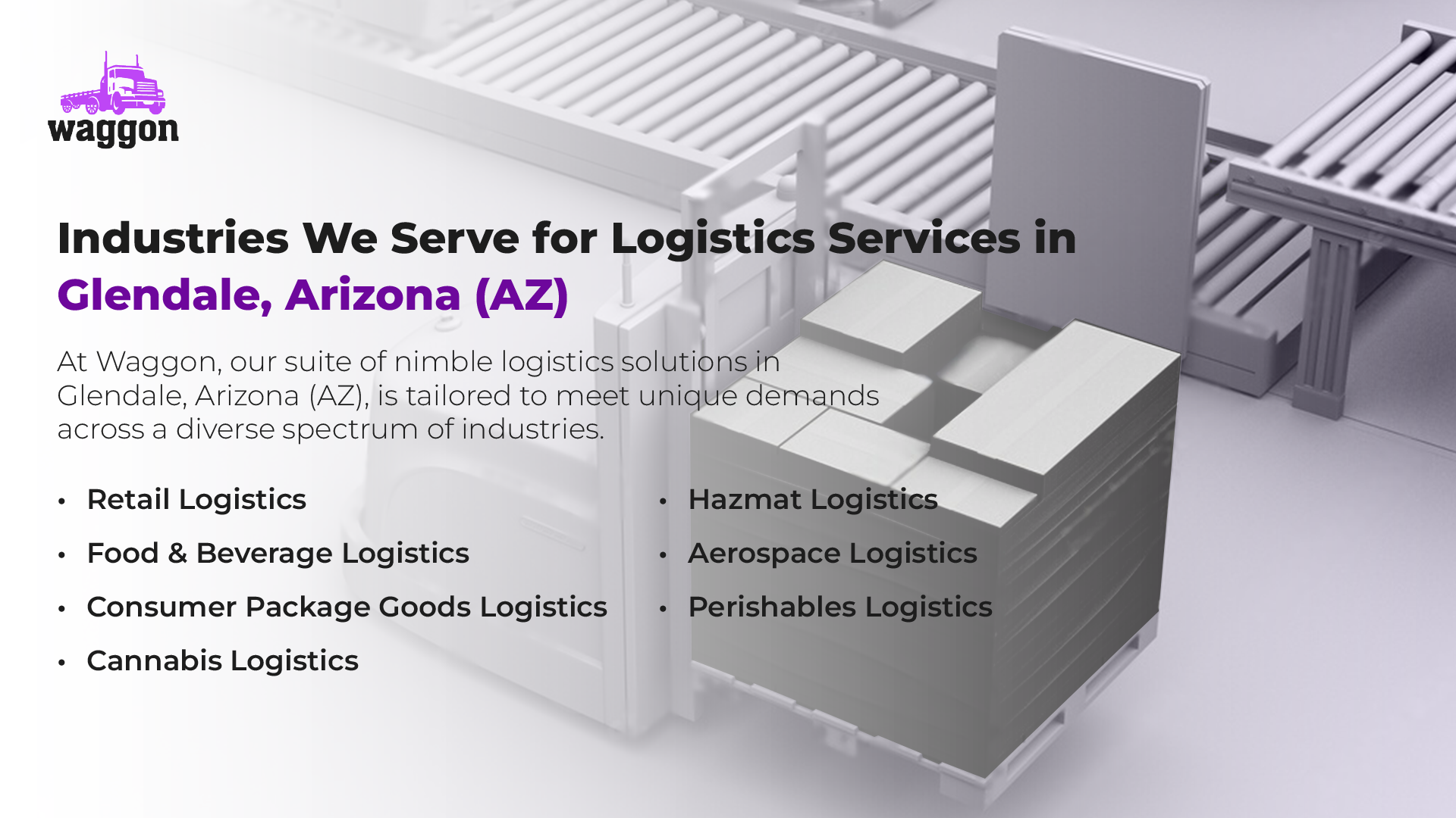 Industries We Serve for Logistics Services in Glendale, Arizona (AZ)