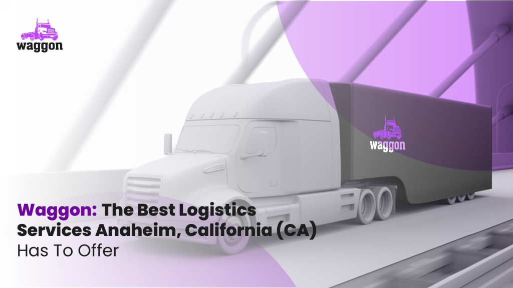 Anaheim logistics services