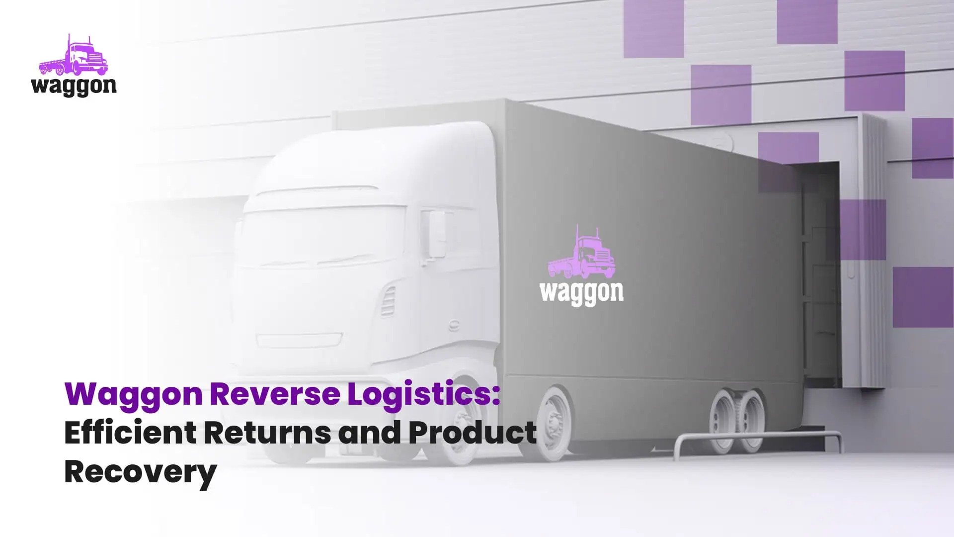 Reverse Logistics - Controlled - The Waggon Freight Dictionary1