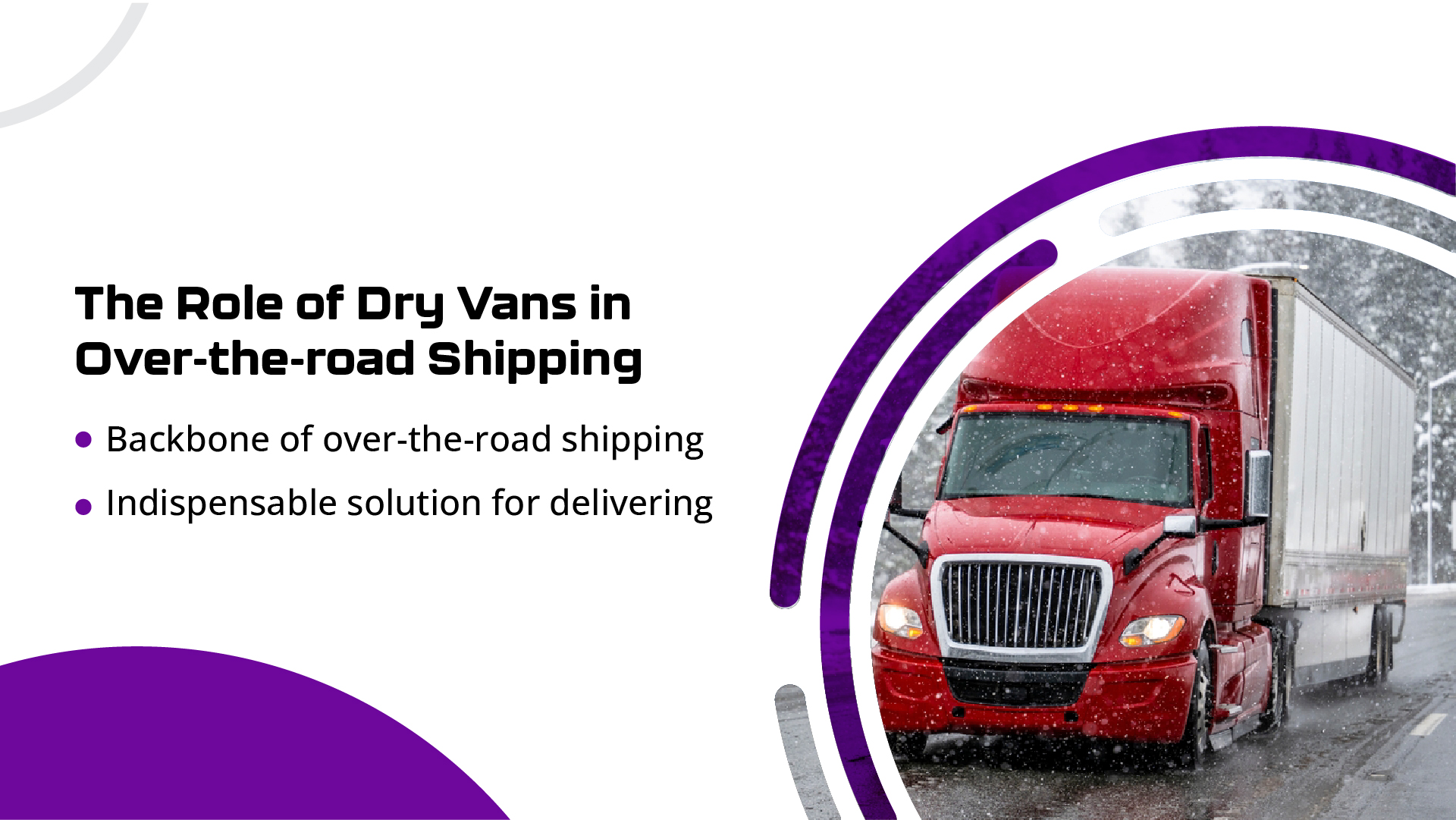 Dry Van Freight: The Backbone of Over-the-Road Shipping