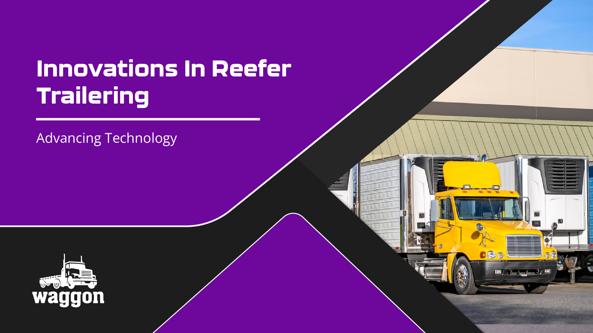 Innovations in Reefer Trailering - Advancing Technology