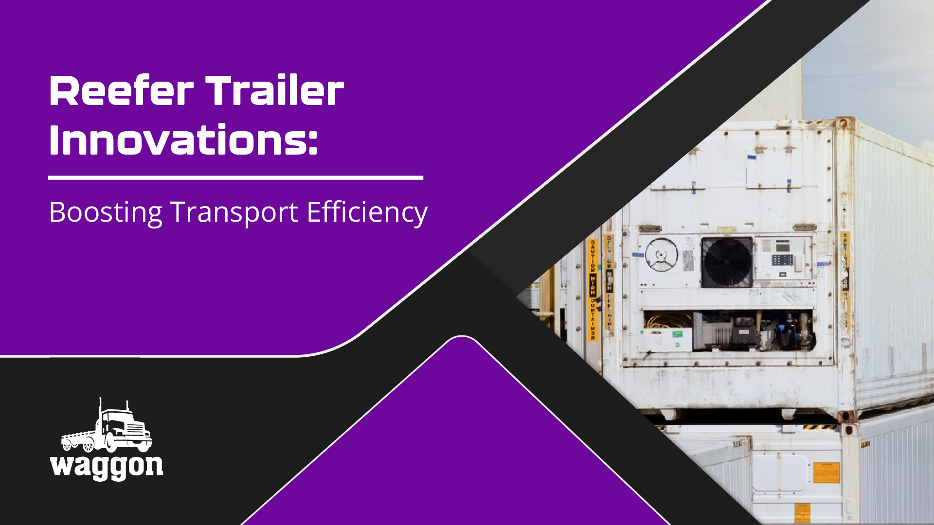 Waggon Reefer Trailer Innovations Boosting Transport Efficiency