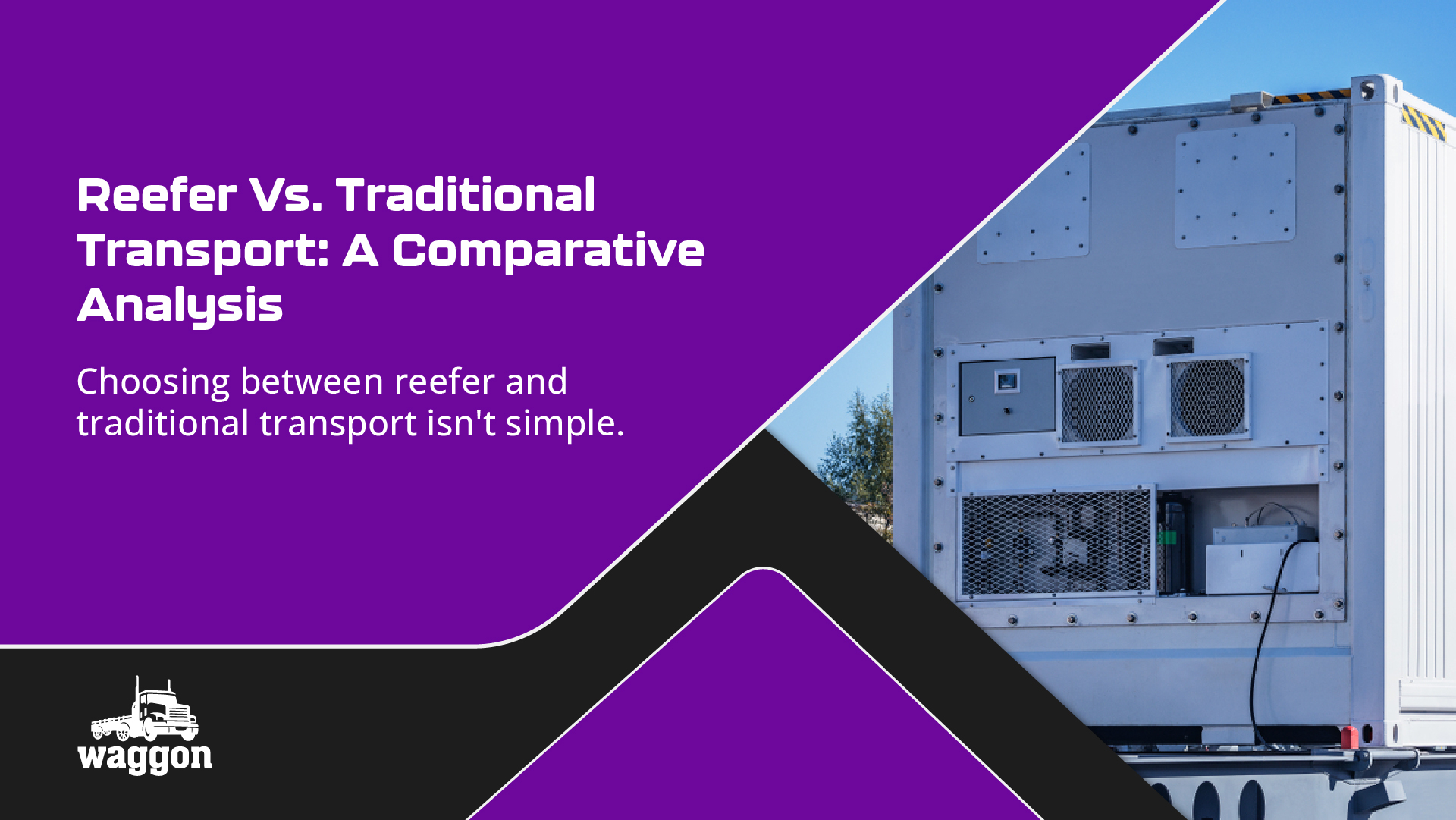 Waggon Reefer Trailer vs. Traditional Transport Which is Better3