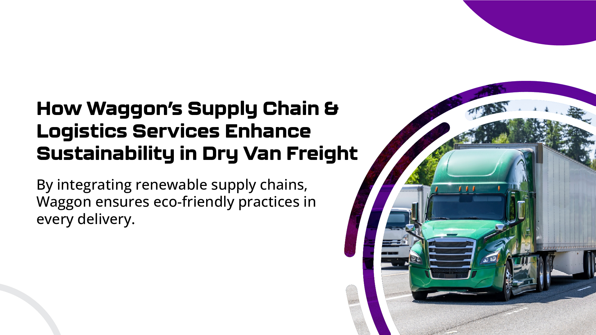 Sustainability in Dry Van Freight: Embracing Green Logistics